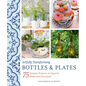 Artfully Transforming Bottles & Plates: 75 Elegant Projects to Upcycle Glass and Porcelain - Paperback