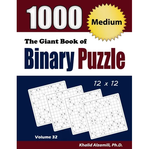 The Giant Book of Binary Puzzle: 1000 Medium (12x12) Puzzles - Paperback
