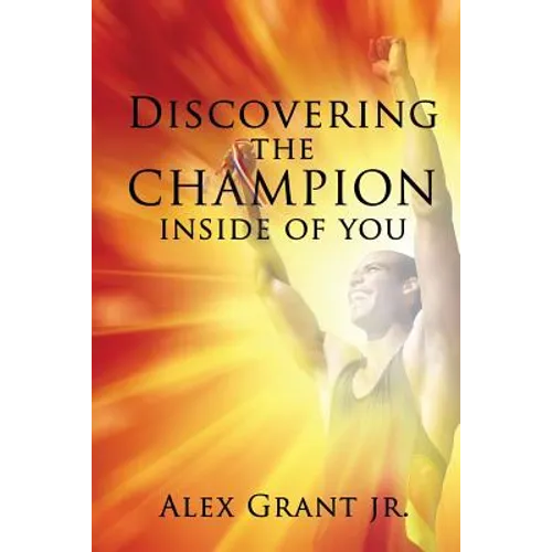 Discovering the Champion Inside of You - Paperback