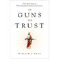 In Guns We Trust: The Unholy Trinity of White Evangelicals, Politics, and Firearms - Hardcover
