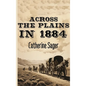 Across the Plains in 1884 - Hardcover