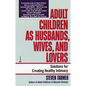 Adult Children as Husbands, Wives, and Lovers: Solutions for Creating Healthy Intimacy - Paperback