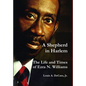 A Shepherd in Harlem: The Life and Times of Ezra N. Williams - Hardcover