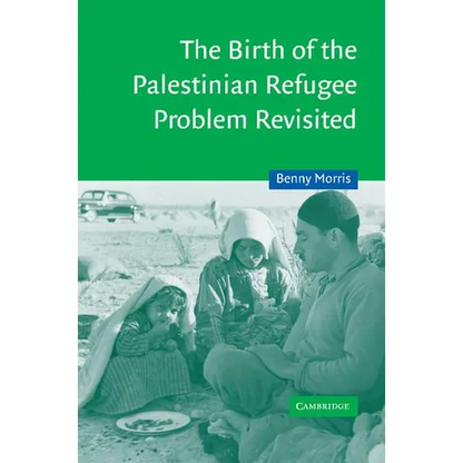 The Birth of the Palestinian Refugee Problem Revisited - Paperback