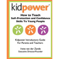 How to Teach Self-Protection and Confidence Skills to Young People: Kidpower Introductory Guide for Parents and Teachers - Paperback