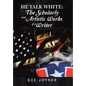 He Talk White: The Scholarly and Artistic Works of a Writer - Hardcover