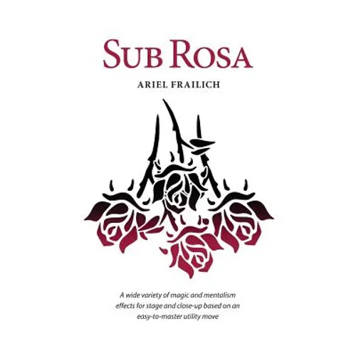 Sub Rosa: A utility move and applications - Hardcover