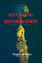 Reclaiming the Reformation: Christ for You in Community - Paperback