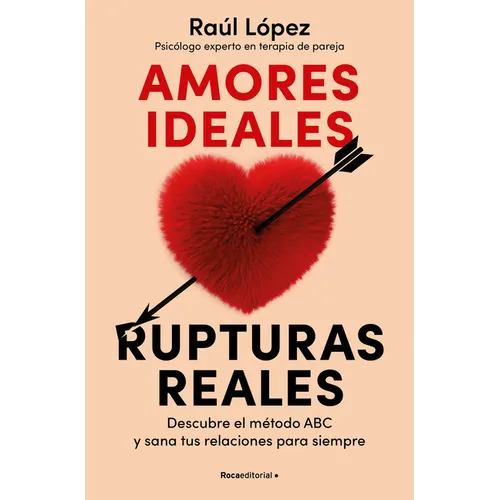 Amores Ideales Rupturas Reales / Ideal Loves, Real Breakups - Paperback