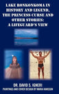 Lake Ronkonkoma in History and Legend, the Princess Curse and Other Stories: A Lifeguard's View - Hardcover