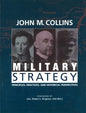 Military Strategy: Principles, Practices, and Historical Perspectives - Paperback