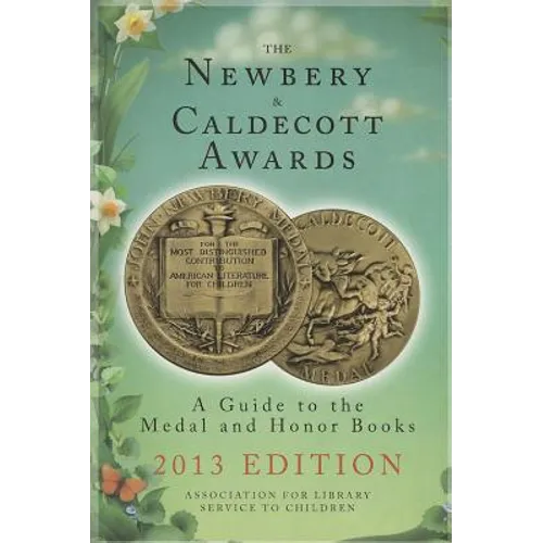 The Newbery & Caldecott Awards: A Guide to the Medal and Honor Books - Paperback
