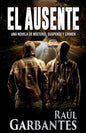 El ausente: Una novela de misterio, suspense y crimen - Paperback