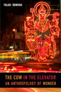 The Cow in the Elevator: An Anthropology of Wonder - Paperback