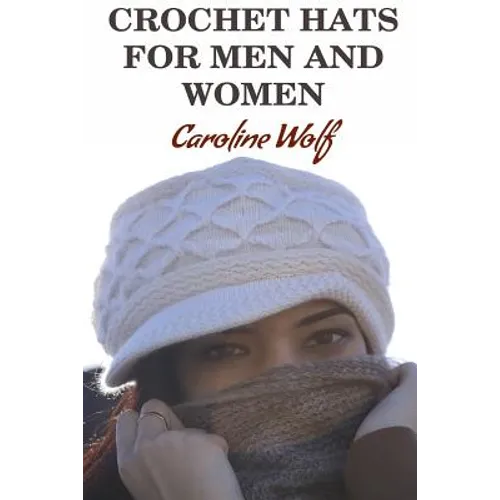 Crochet Hats For Men And Women - Paperback