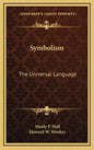 Symbolism: The Universal Language - Hardcover