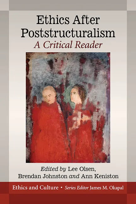 Ethics After Poststructuralism: A Critical Reader - Paperback