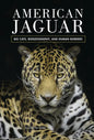 American Jaguar: Big Cats, Biogeography, and Human Borders - Library Binding