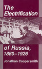 The Electrification of Russia, 1880-1926 - Paperback