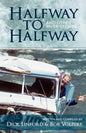 Halfway to Halfway & Other River Stories - Paperback