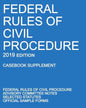 Federal Rules of Civil Procedure; 2019 Edition (Casebook Supplement): With Advisory Committee Notes, Selected Statutes, and Official Forms - Paperback