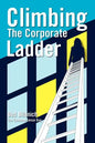 Climbing The Corporate Ladder - Paperback
