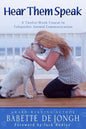 Hear Them Speak: A Twelve-Week Course in Telepathic Animal Communication - Paperback