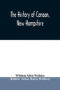 The history of Canaan, New Hampshire - Paperback