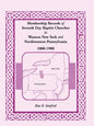 Membership Records of Seventh Day Baptist Churches in Western New York and Northwestern Pennsylvania, 1800-1900 - Paperback