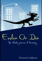 Evolve or Die - Hardcover