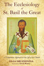 The Ecclesiology of St. Basil the Great: A Trinitarian Approach to the Life of the Church - Paperback