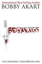 Pandemic: Beginnings: A Post-Apocalyptic Thriller Fiction Series - Paperback