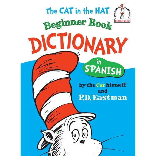 The Cat in the Hat Beginner Book Dictionary in Spanish - Hardcover