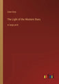 The Light of the Western Stars: in large print - Paperback