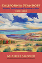 California Standoff: Miners, Indians and Farmers at War 1850-1865 - Paperback