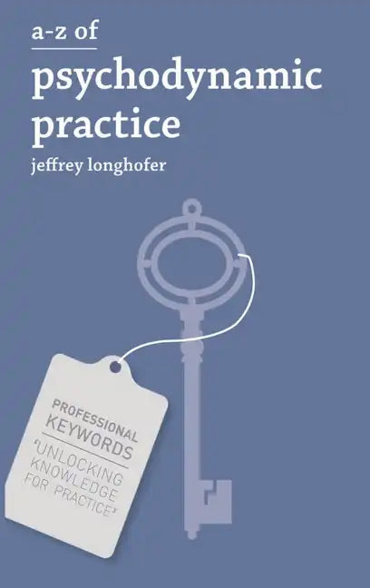 A-Z of Psychodynamic Practice - Paperback