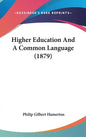 Higher Education And A Common Language (1879) - Hardcover
