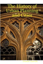 The History of Urban Planning and Cities - Paperback