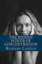 The Hidden Power of Concentration - Paperback