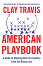 American Playbook: A Guide to Winning Back the Country from the Democrats - Hardcover