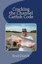Cracking The Channel Catfish Code - Paperback
