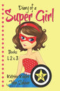 Diary of a SUPER GIRL - Books 1-3: Books for Girls 9-12 - Paperback