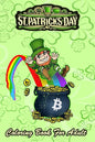 St Patricks Day Coloring Book For Adult: Bitcoin Leprechaun's Pot of Bitcoin An Adult Coloring Books St Patrick for Kids, Adults with Beautiful Irish - Paperback