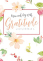 Begin Each Day with Gratitude: A 52-Week Mindful Guide to Reinforce the Law of Attraction - Paperback