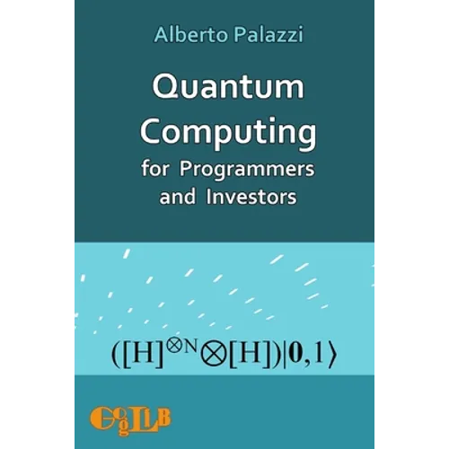 Quantum Computing for Programmers and Investors - Paperback