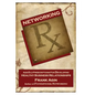 Networking RX: Age-Old Prescriptions for Developing Healthy Business Relationships - Paperback