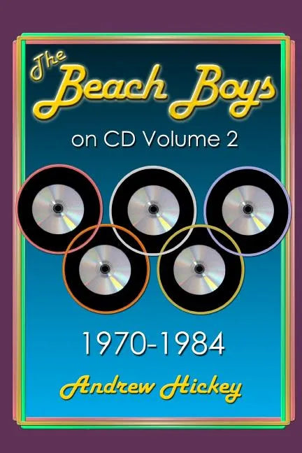 The Beach Boys On CD Volume 2: 1970 - 1984 - Paperback