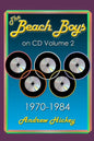 The Beach Boys On CD Volume 2: 1970 - 1984 - Paperback