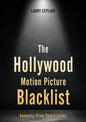 The Hollywood Motion Picture Blacklist: Seventy-Five Years Later - Hardcover