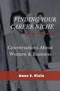 Finding Your Career Niche: Conversations About Women & Business - Paperback
